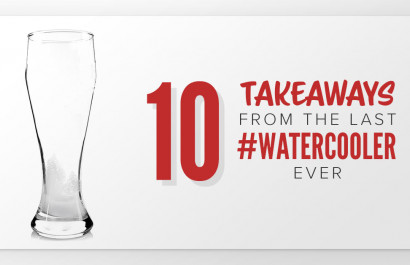 Top 10 Takeaways from the Last #WaterCooler Ever