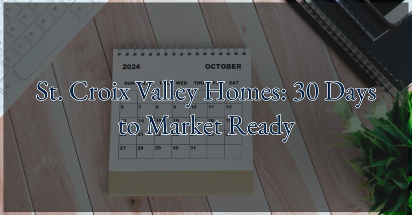 St. Croix Valley Homes: 30 Days to Market Ready