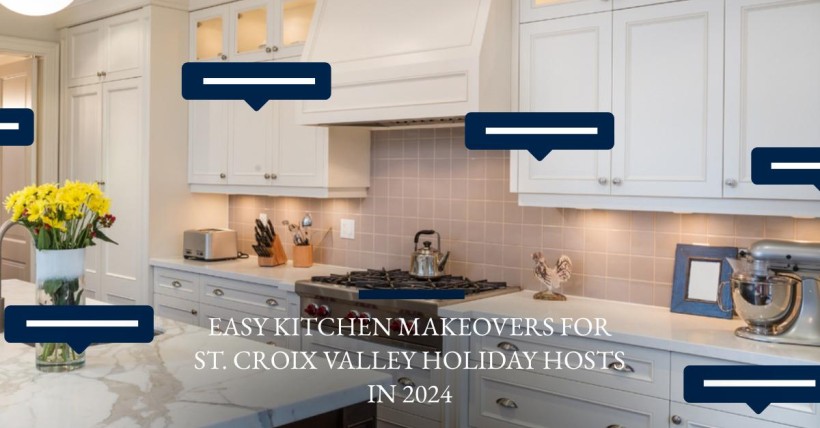 Easy Kitchen Makeovers for St. Croix Valley Holiday Hosts in 2024