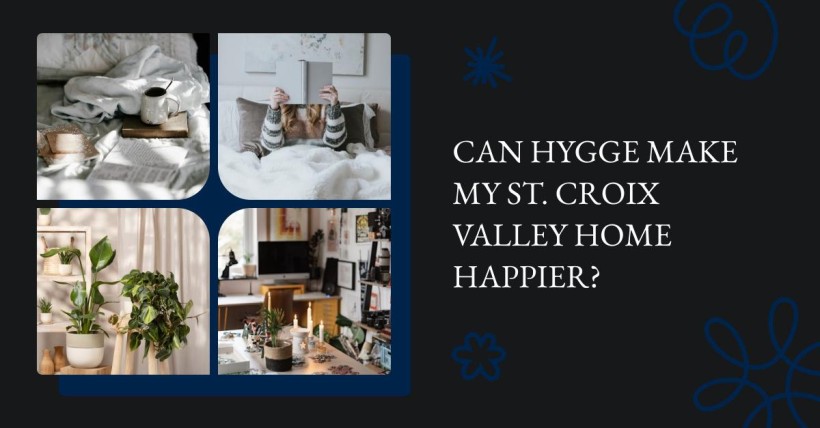 Can Hygge Make My St. Croix Valley Home Happier?