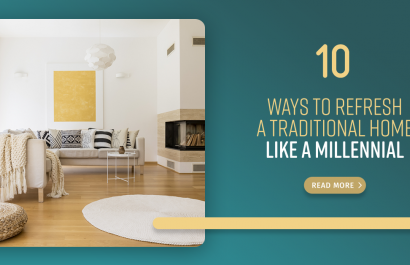 10 Ways To Refresh A Traditional Home Like A Millennial