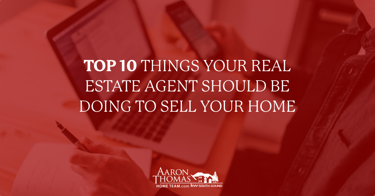 Top 10 Things Your Real Estate Agent Should Be Doing To Sell Your Home