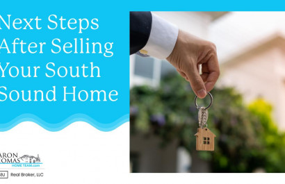 Next Steps After Selling Your South Sound Home