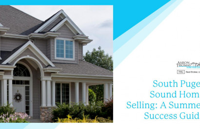 South Puget Sound Home Selling: A Summer Success Guide