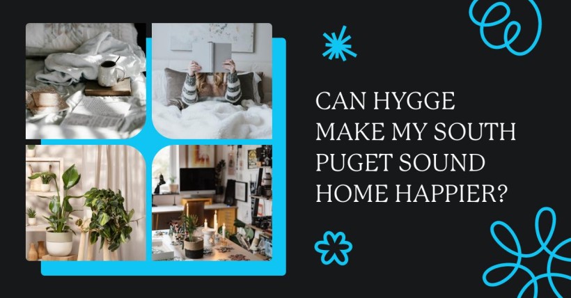 Can Hygge Make My South Puget Sound Home Happier?