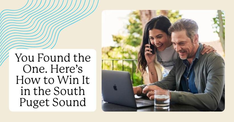 You Found the One. Here’s How to Win It in the South Puget Sound