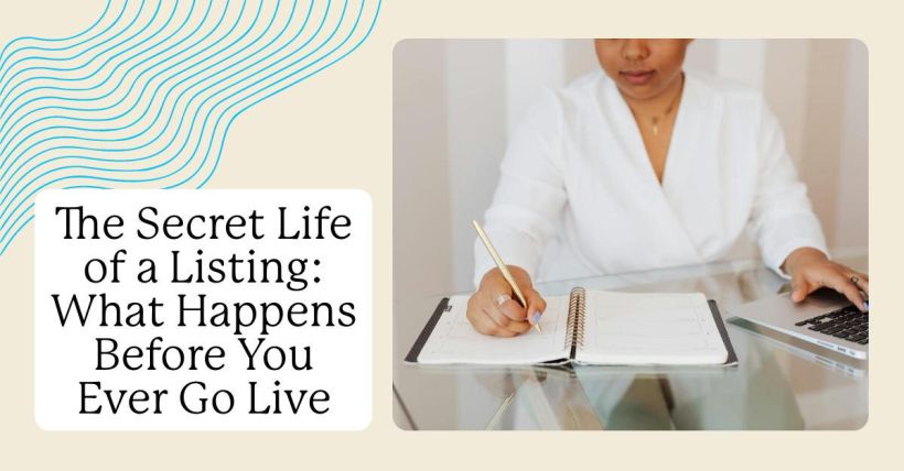 The Secret Life of a Listing: What Happens Before You Ever Go Live
