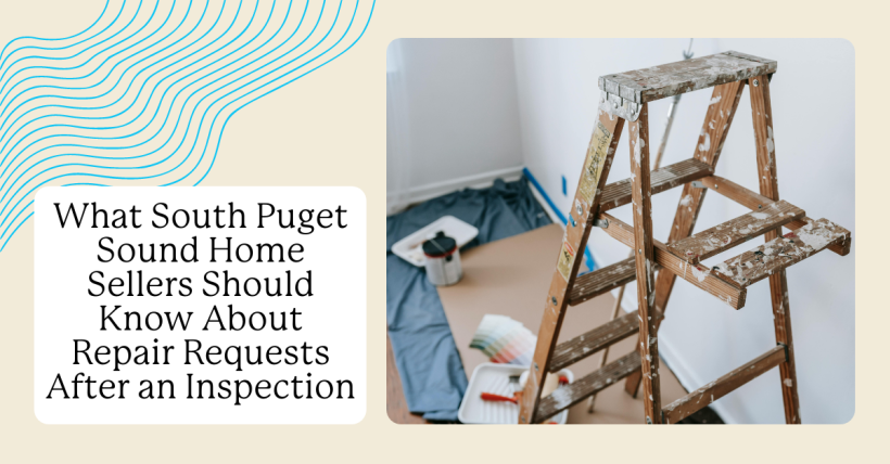 What South Puget Sound Home Sellers Should Know About Repair Requests After an Inspection