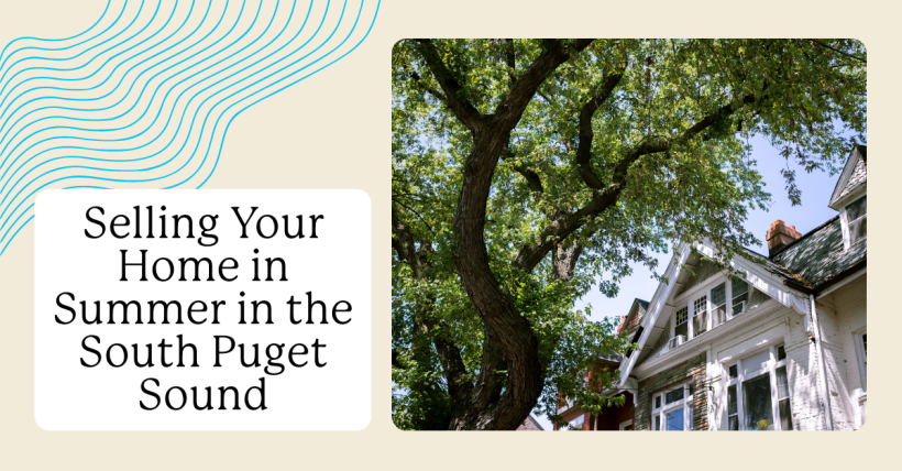 Selling Your Home in Summer in the South Puget Sound