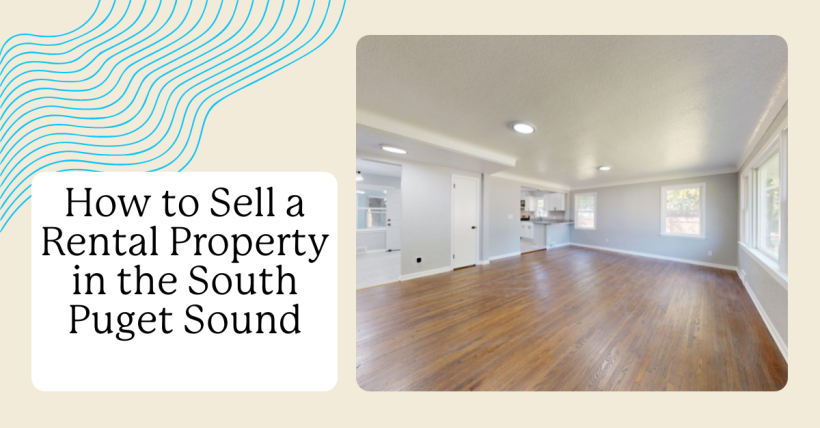 How to Sell a Rental Property in the South Puget Sound