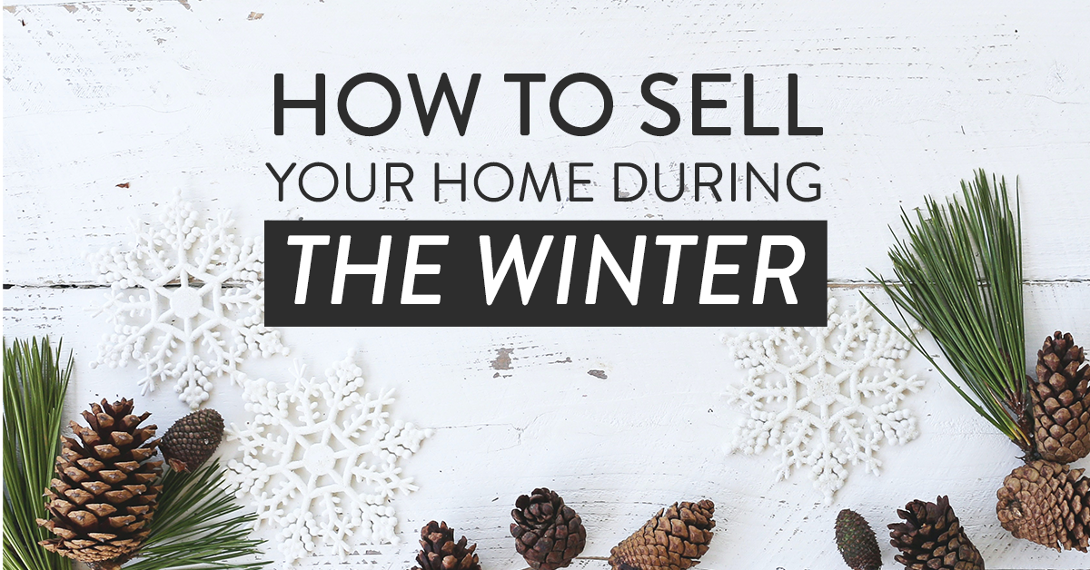 How to Sell Your Home During the Winter Season