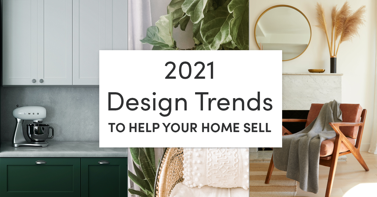 2021 Design Trends to Help Your Home Sell