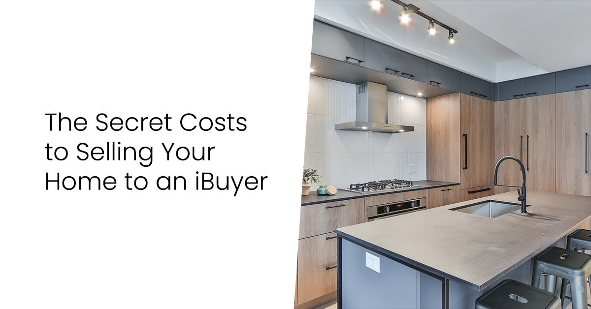 The Secret Costs to Selling Your East Valley Home to an iBuyer