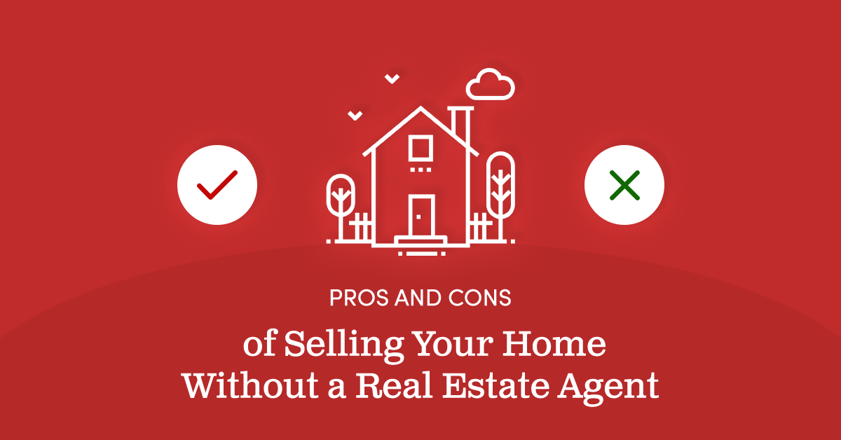 Selling Your Home Without a Real Estate Agent: Pros and Cons