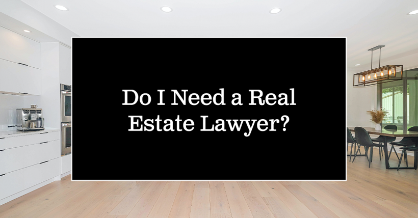 Do I Need a Real Estate Lawyer? What to Look for & Why It's Important