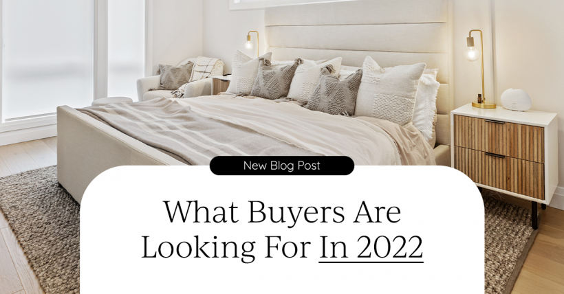 What Buyers Are Looking For In 2022