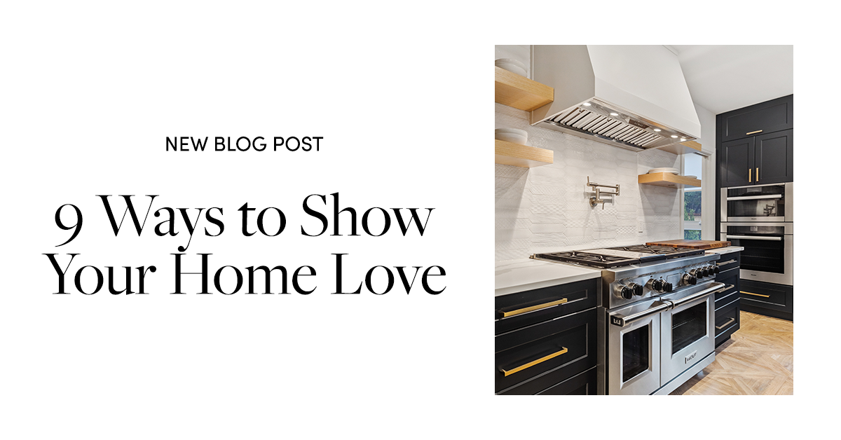 9 Ways to Show Your Home Love