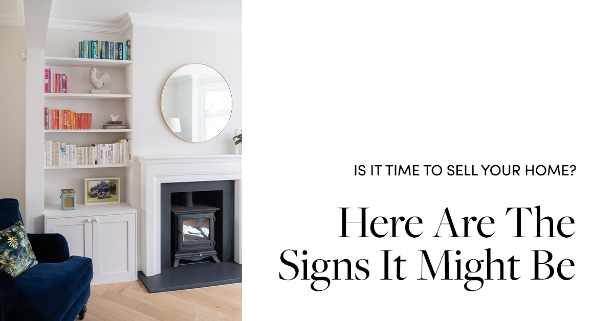 Is It Time to Sell Your Home? Here Are The Signs It Might Be