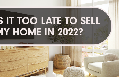 Sell my home in 2022 or Wait Until Next Year?