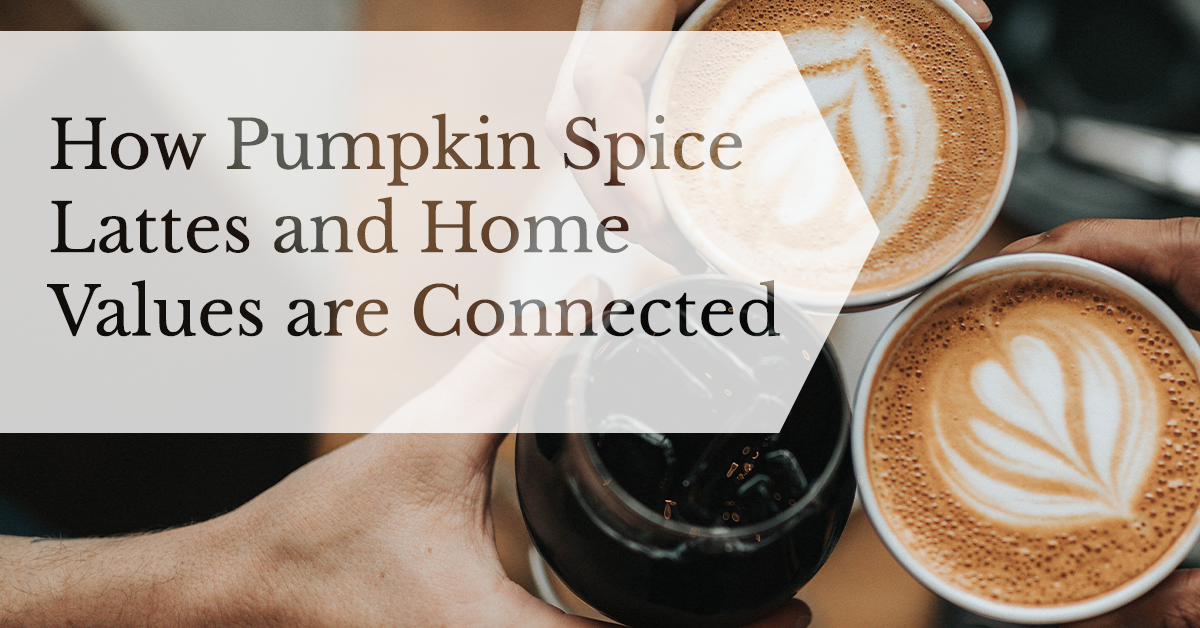 How Pumpkin Spice Lattes and Home Values Are Connected in Canada