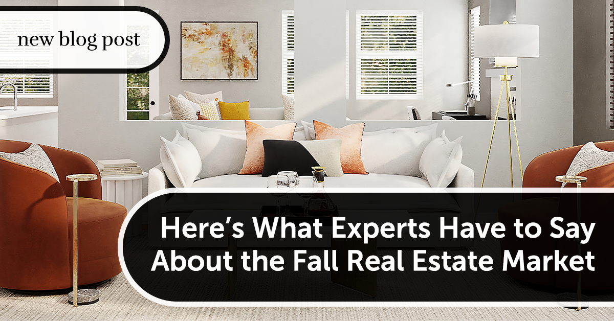 Here's What Experts Have to Say About the Fall Real Estate Market