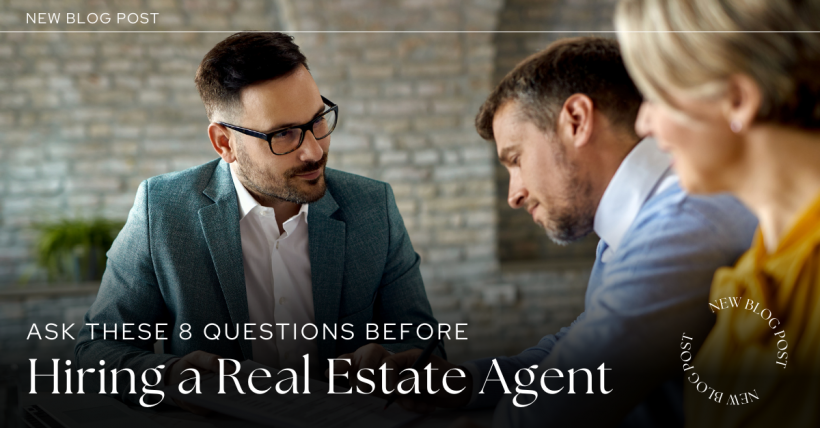 Ask These 8 Questions Before Hiring a Real Estate Agent