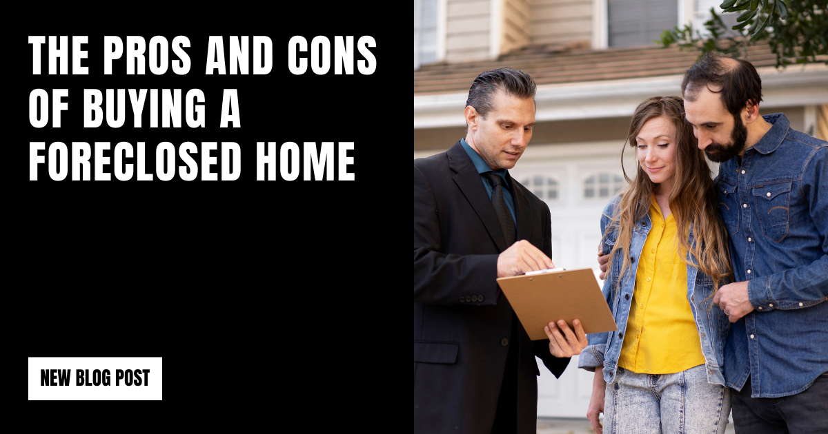 The Pros and Cons of Buying a Foreclosed Home