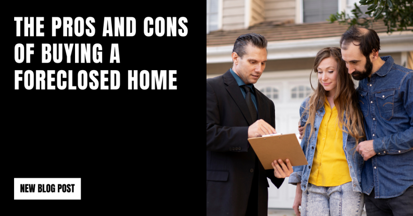 The Pros and Cons of Buying a Foreclosed Home