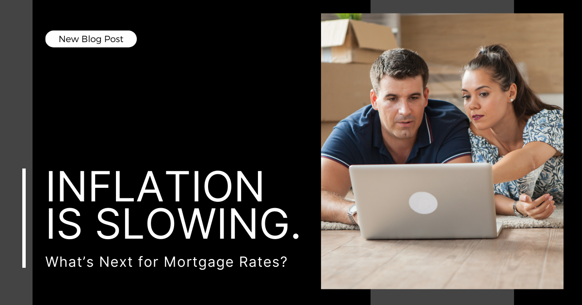 Inflation Is Slowing. What’s Next for Mortgage Rates?