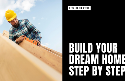 Build Your Own Dream Home, Step by Step