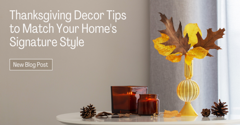 Thanksgiving Decor Tips to Match Your Home's Signature Style