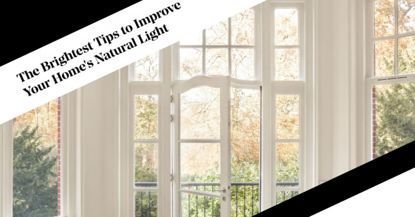 The Brightest Tips to Improve Your Home's Natural Light