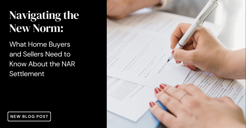 Navigating the New Norm: What Home Buyers and Sellers Need to Know About the NAR Settlement