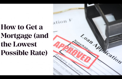 How to Get a Mortgage (and the Lowest Possible Rate)