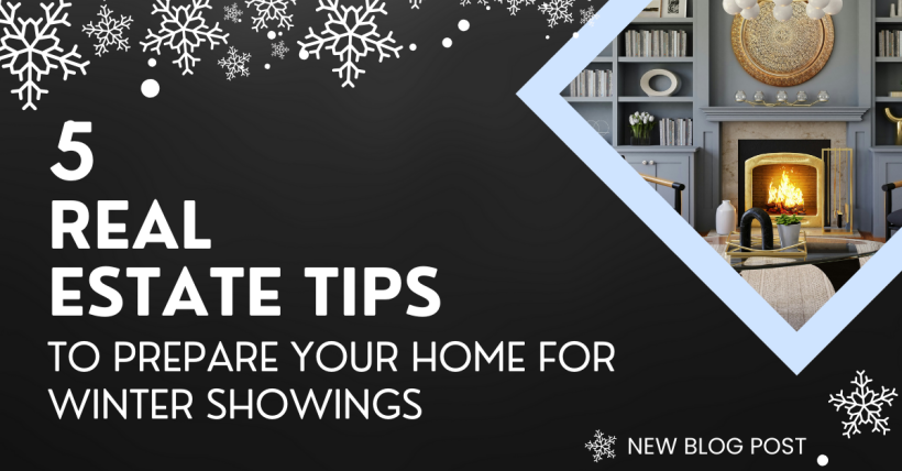 5 Real Estate Tips to Prepare Your Home for Winter Showings