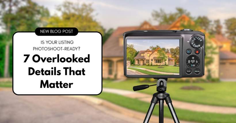 Is Your Listing Photoshoot-Ready? 7 Overlooked Details That Matter