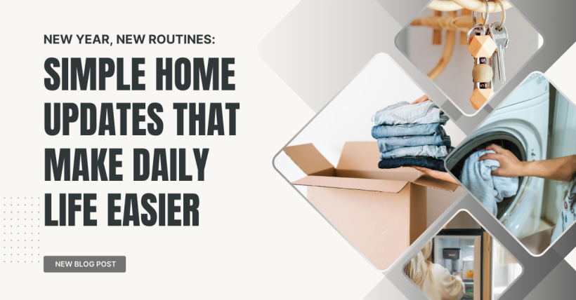 New Year, New Routines: Simple Home Updates That Make Daily Life Easier
