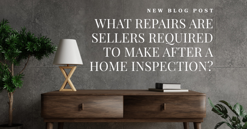 What Repairs Are Sellers Required to Make After a Home Inspection?
