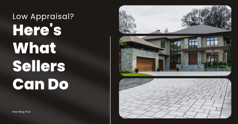 Low Appraisal? Here's What Sellers Can Do