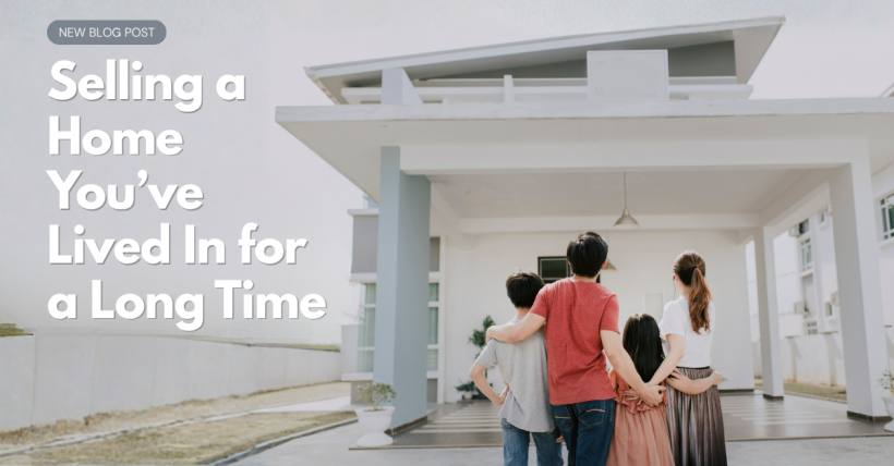 Selling a Home You’ve Lived In for a Long Time