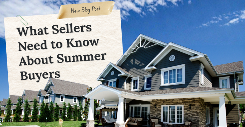 What Sellers Need to Know About Summer Buyers