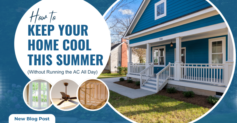 How to Keep Your Home Cool This Summer (Without Running the AC All Day) 