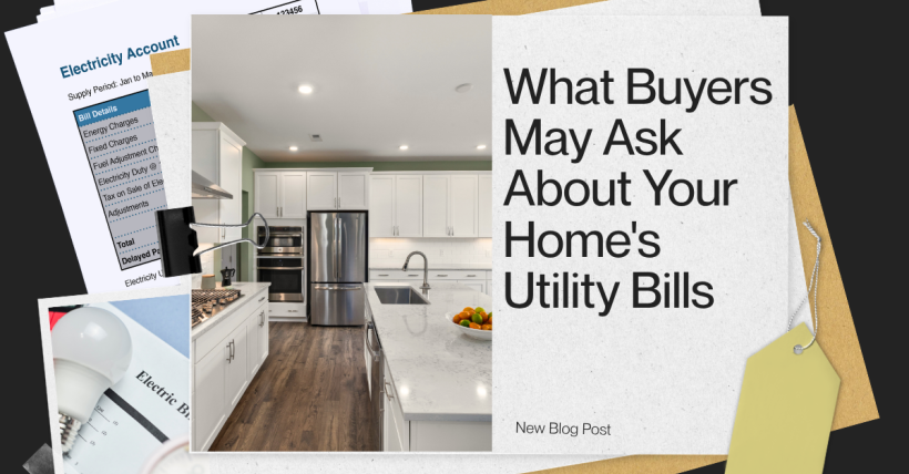 What Buyers May Ask About Your Home's Utility Bills