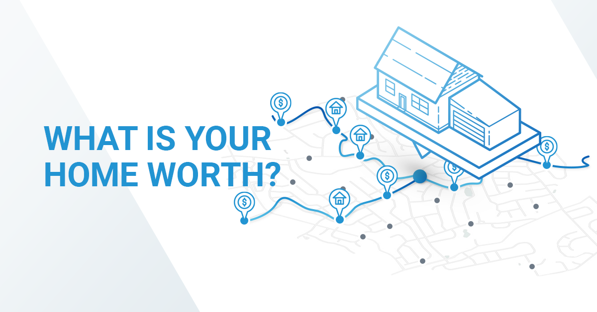 Find Out What Your Home Is Worth