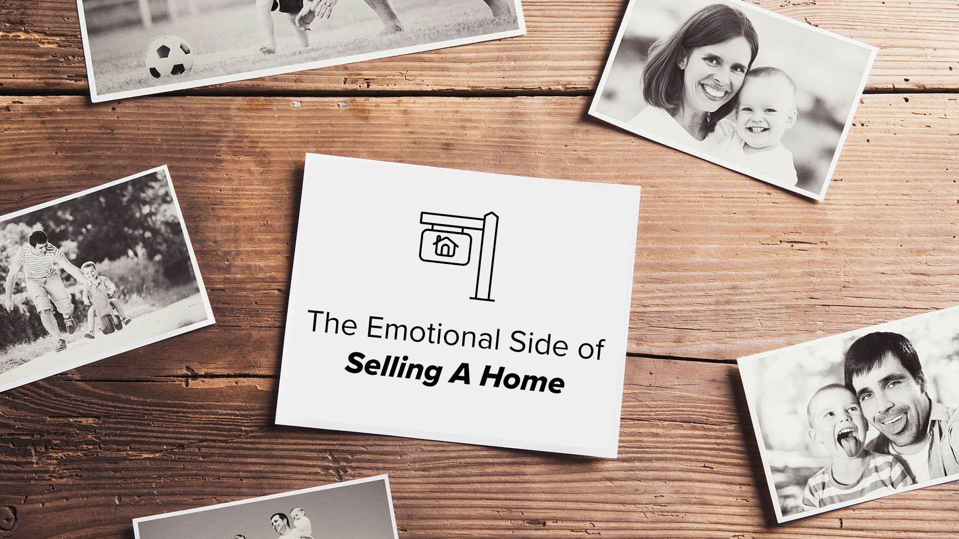 The Emotional Side of Home Selling