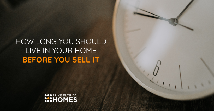 How Long You Should Live In Your Home Before You Sell It