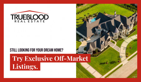 Still Looking for Your Dream Home? Try Exclusive, Off-Market Listings