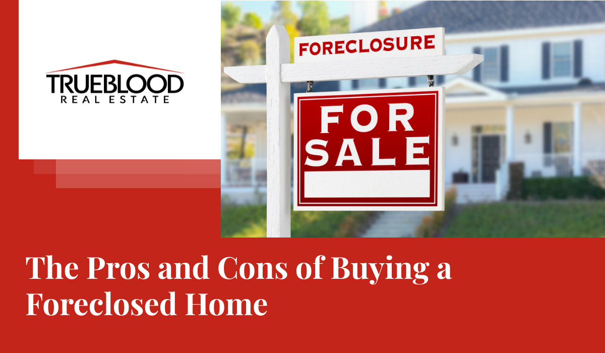 The Pros and Cons of Buying a Foreclosed Home
