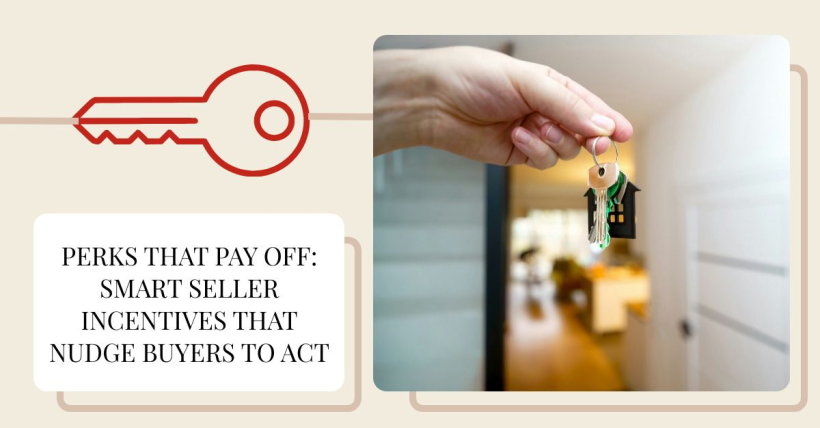 Perks That Pay Off: Smart Seller Incentives That Nudge Buyers to Act
