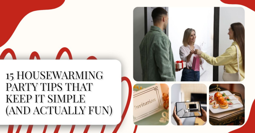 15 Housewarming Party Tips That Keep It Simple (and Actually Fun)